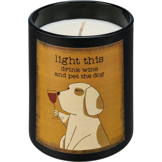 Light This Drink Wine And Pet The Dog Candle