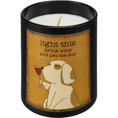Light This Drink Wine And Pet The Dog Candle